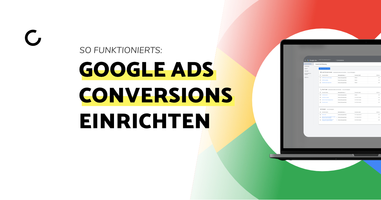 Google Ads Conversions Einrichten So Funktioniert S