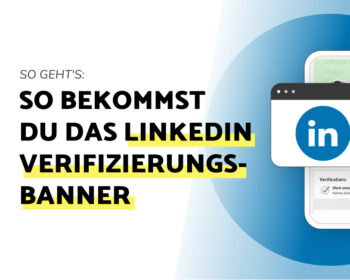 Blogbeitrag LinkedIn Verifizierung