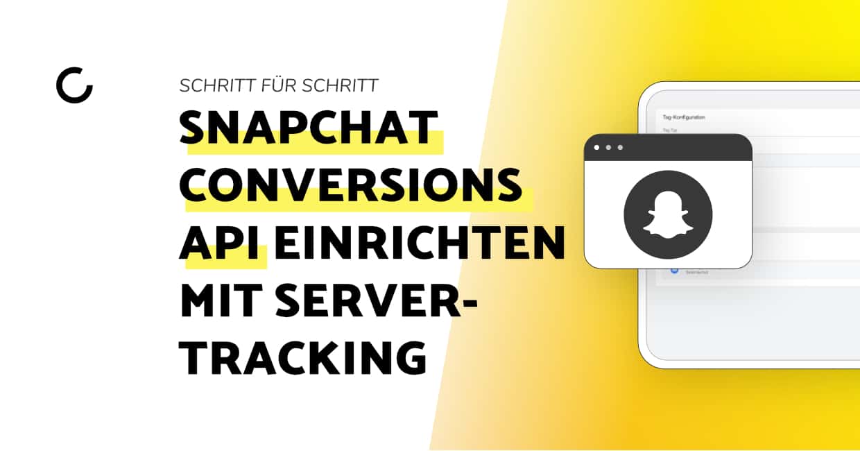 Snapchat Conversions API einrichten Schritt für SchrittAnleitung