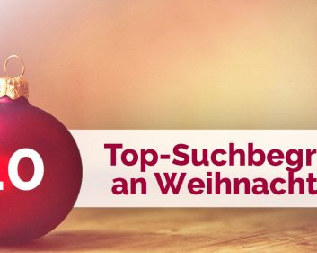 Die Top-10 Suchbegriffe an Weihnachten